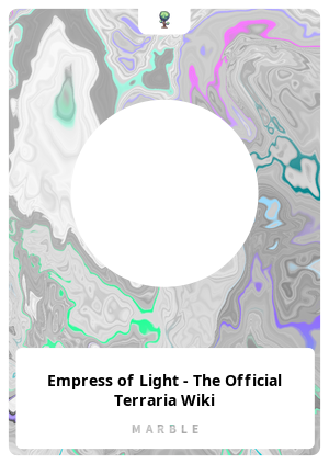 Empress of Light - The Official Terraria Wiki - MarbleCards