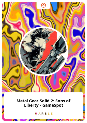 Metal Gear Solid 2: Sons of Liberty - GameSpot