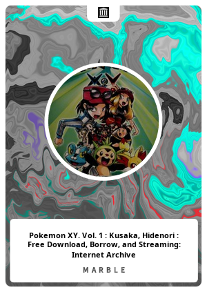 Pokemon Xy Vol 1 Kusaka Hidenori Free Download Borrow And Streaming Internet Archive Marble Card Marble Cards Info Pokemon Xy Vol 1 Kusaka Hidenori Free Download Borrow And Streaming Internet Archive Marble Card Marble Cards Info