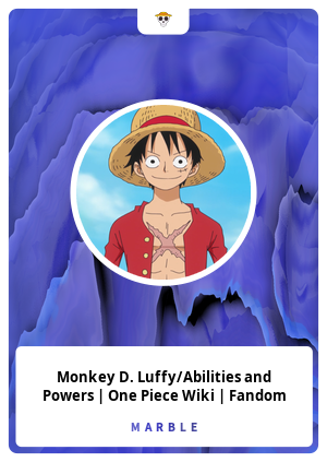 Monkey D. Luffy/Abilities and Powers, One Piece Wiki