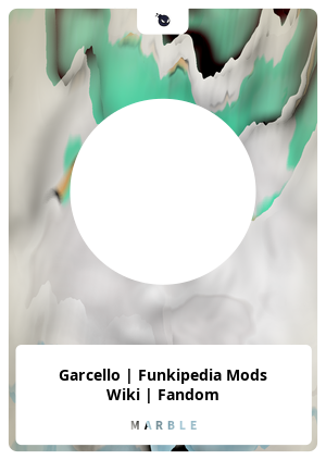 Garcello, Funkipedia Mods Wiki, Fandom