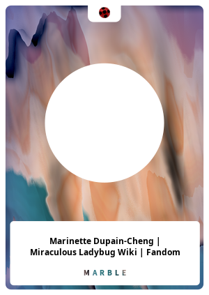 Marinette Dupain-Cheng, Miraculous Ladybug Wiki