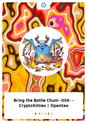 Bring the Battle Chum -OSK- - CryptoKitties | OpenSea