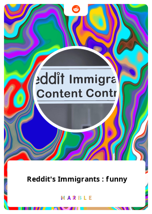 Reddit's Immigrants : funny