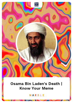 Osama Bin Laden S Death Know Your Meme Marble Card 2651 Marble Cards Info