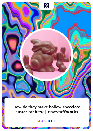 How do they make hollow chocolate Easter rabbits? | HowStuffWorks
