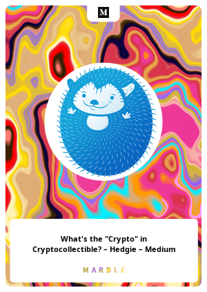 What's the "Crypto" in Cryptocollectible? – Hedgie – Medium