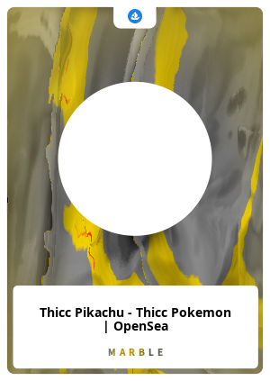 Thicc Pikachu - Thicc Pokemon | OpenSea - Marble.Card #124567 - Marble Cards  Info
