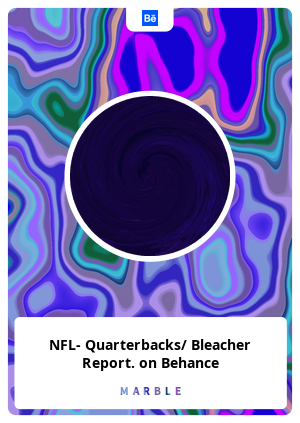 NFL- Quarterbacks/ Bleacher Report. on Behance