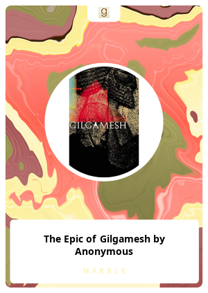 The Epic of Gilgamesh by Anonymous