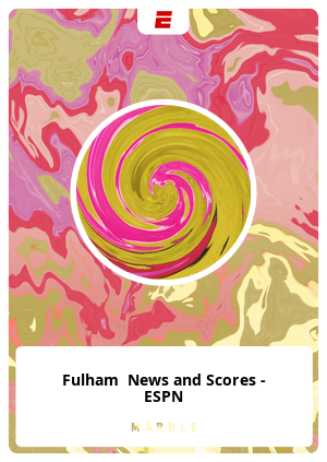 Fulham  News and Scores - ESPN