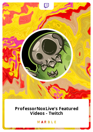 ProfessorNoxLive's Featured Videos - Twitch