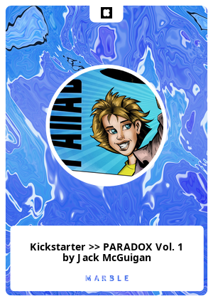 Kickstarter >> PARADOX Vol. 1 by Jack McGuigan