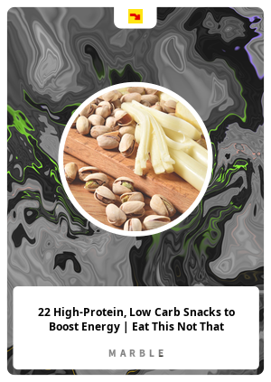 22 High-Protein, Low Carb Snacks to Boost Energy | Eat This Not That