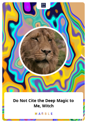 Do Not Cite the Deep Magic to Me, Witch