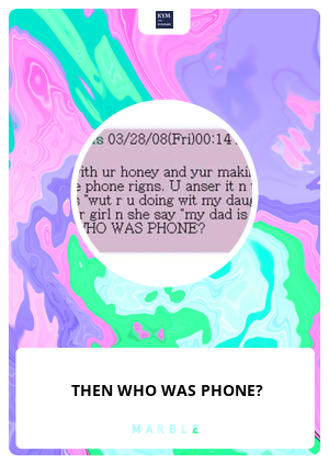 THEN WHO WAS PHONE?