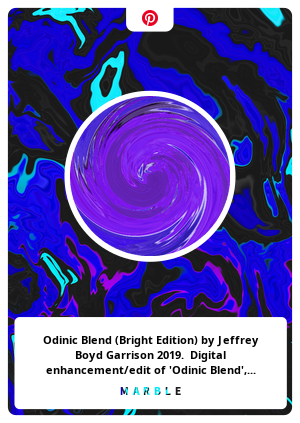 Nft Odinic Blend (Bright Edition) by Jeffrey Boyd Garrison 2019.  Digital enhancement/edit of 'Odinic Blend', origi…