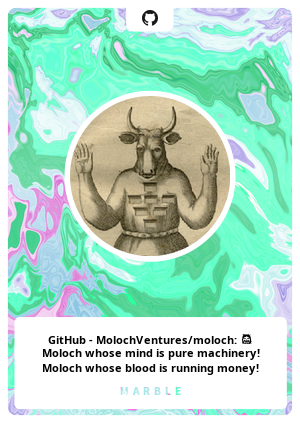 GitHub - MolochVentures/moloch: 👹 Moloch whose mind is pure machinery! Moloch whose blood is running money!