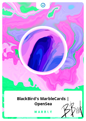 BlackBird's MarbleCards | OpenSea