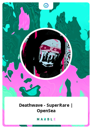 Deathwave - SuperRare | OpenSea