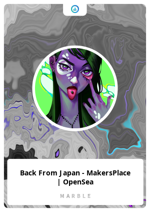 Back From Japan - MakersPlace | OpenSea