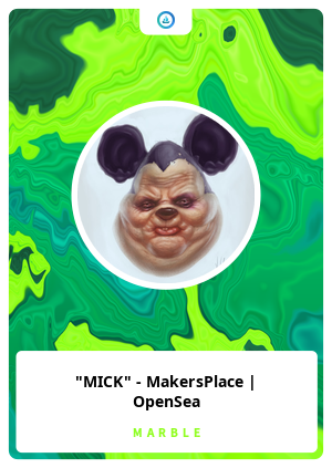 "MICK" - MakersPlace | OpenSea