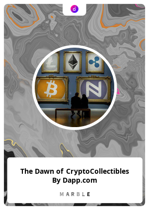 The Dawn of CryptoCollectibles By Dapp.com