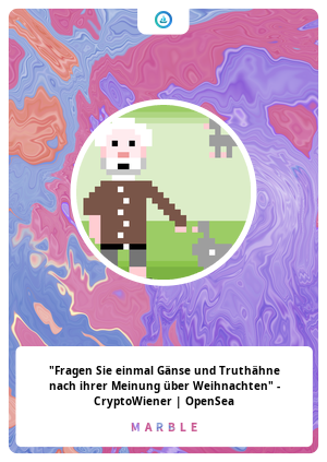 "Fragen Sie einmal Gänse und Truthähne nach ihrer Meinung über Weihnachten" - CryptoWiener | OpenSea