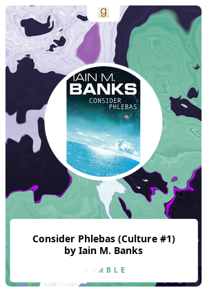 Consider Phlebas (Culture #1) by Iain M. Banks