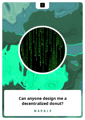 Can anyone design me a decentralized donut?