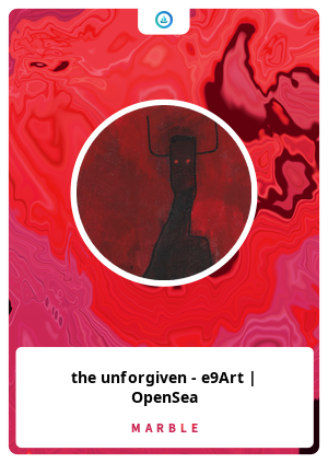 the unforgiven - e9Art | OpenSea