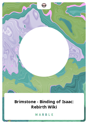 Brimstone - Binding of Isaac: Rebirth Wiki - Marble.Card #57957 - Marble  Cards Info