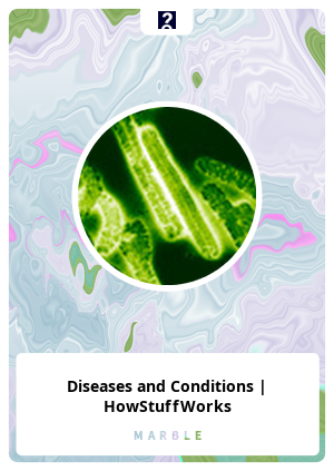 Diseases and Conditions | HowStuffWorks